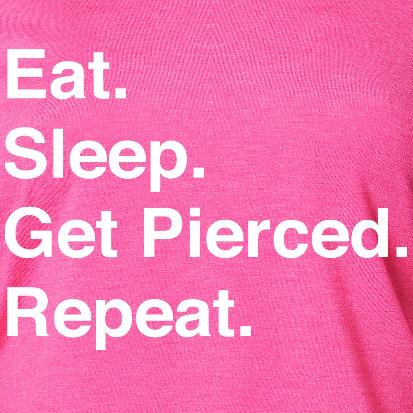 Eat. Sleep. Get Pierced. Repeat. Black Tapered Long Sleeve Hoodie